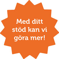 Med ditt stöd kan vi göra mer!